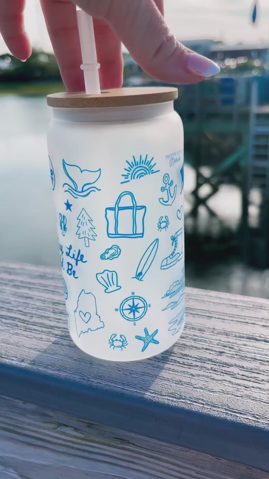 The Way Life Should Be Maine Frosted Can Glass – 16oz with Bamboo Lid and Straw